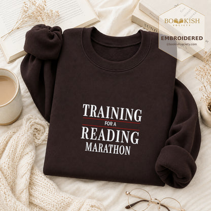 Currently Training for a Reading Marathon Embroidered Sweatshirt | Reader Gift Dark Chocolate