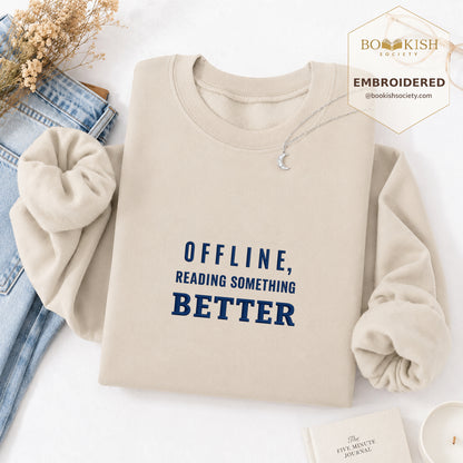 Offline Reading Something Better Embroidered Sweatshirt | Reader Gift Sand