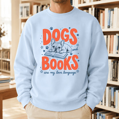 Dogs And Books Are My Love Language Crewneck Sweatshirt | Dog Lover & Reader Gift Light Blue