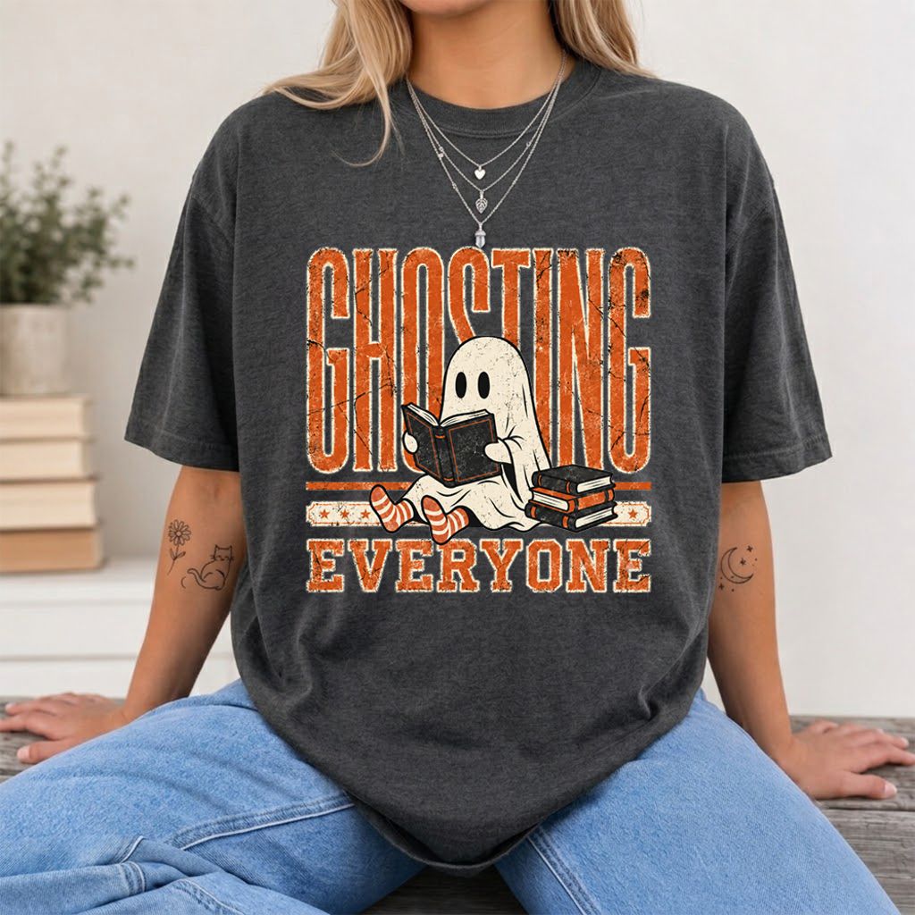 "Ghosting Everyone" Printed T-Shirt | Halloween Reader Gift Dark Heather