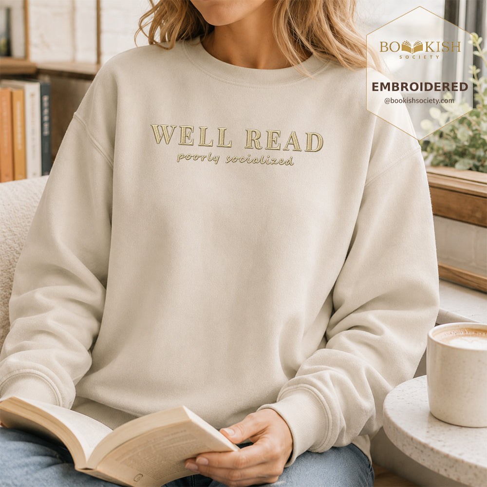 Well Read Poorly Socialized Embroidered Sweatshirt | Reader Gift Sand