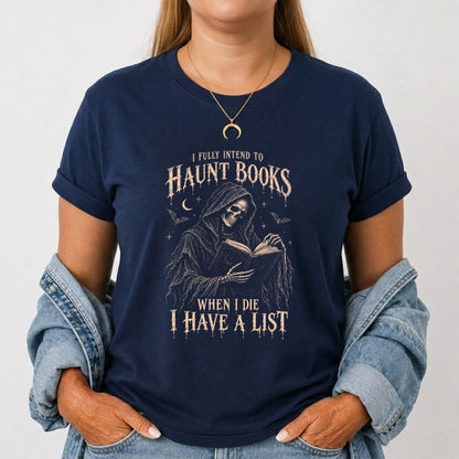 I Fully Intend To Haunt Books Printed T-Shirt | Halloween Reader Gift Navy