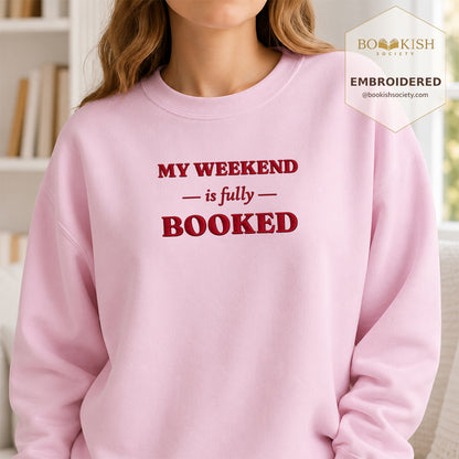 My Weekend Is Fully Booked Embroidered Sweatshirt | Reader Gift Light Pink