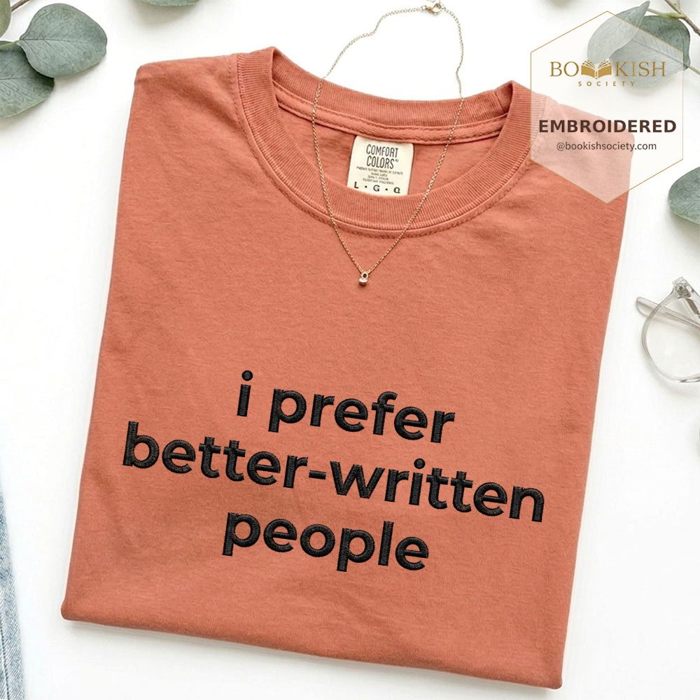 Embroidered I Prefer Better-Written People Comfort Color® T-shirt Book Lover Gift Terracotta