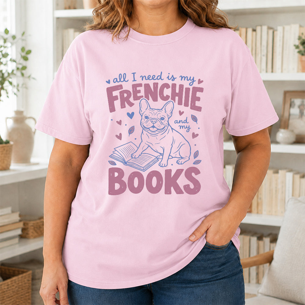 All I Need Is My Frenchie And My Books Cotton T-Shirt | Dogs Lover & Reader Gift Light Pink