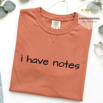 Embroidered I Have Notes Comfort Color® T-shirt Book Lover Gift Terracotta