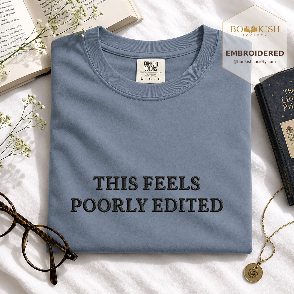 Embroidered This Feels Poorly Edited Comfort Color® T-shirt Book Lover Gift Blue Jean