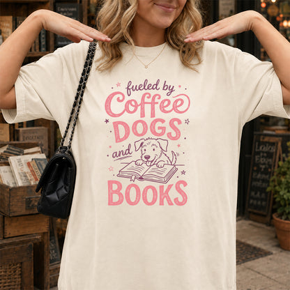 Fueled By Coffee Dogs and Books Cotton T-Shirt | Coffee, Dog Lover & Reader Gift Natural