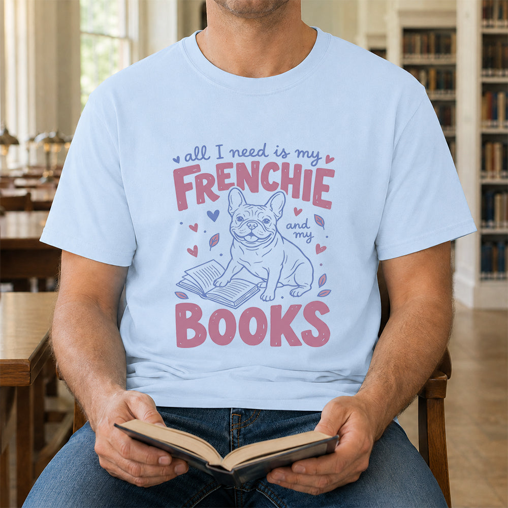 All I Need Is My Frenchie And My Books Cotton T-Shirt | Dogs Lover & Reader Gift Light Blue