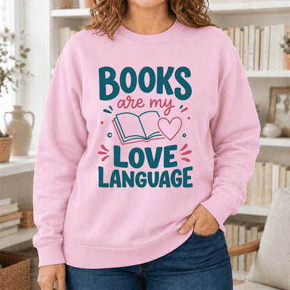 Books Are My Love Language Crewneck Sweatshirt | Reader Gift Light Pink