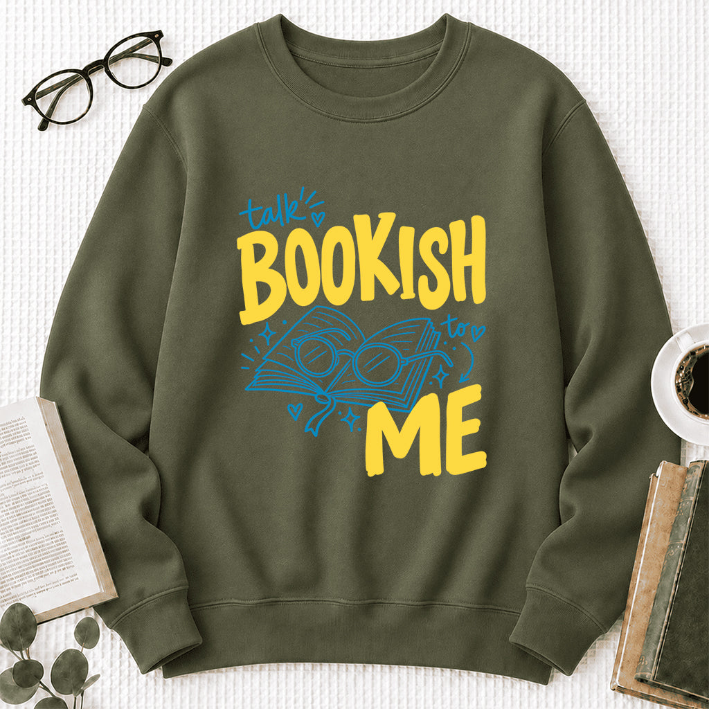 Talk Bookish To Me Crewneck Sweatshirt | Book Nerd Gift Military Green
