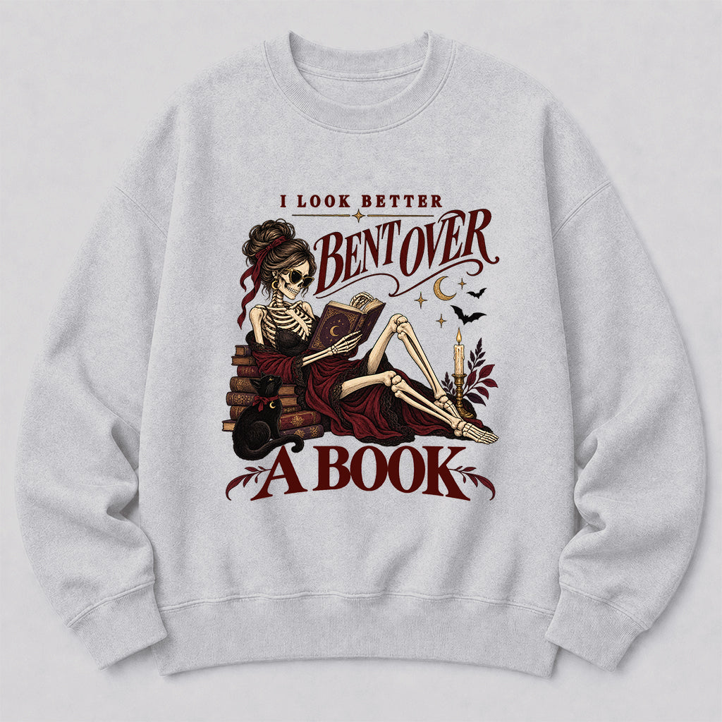 I Look Better Bent Over A Book Printed Sweatshirt | Spicy Book Lover Gift Sport Grey
