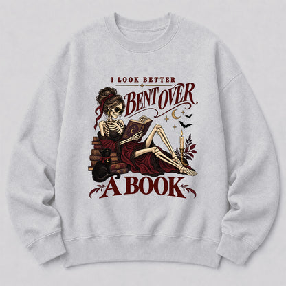 I Look Better Bent Over A Book Printed Sweatshirt | Spicy Book Lover Gift Sport Grey