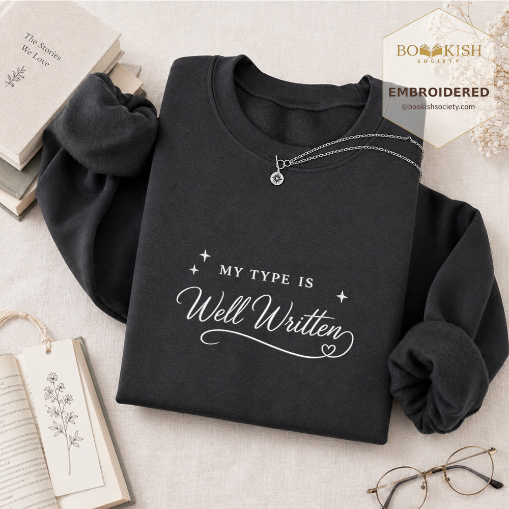 My Type Is Well Written Embroidered Sweatshirt | Reader Gift Dark Heather