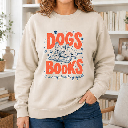 Dogs And Books Are My Love Language Crewneck Sweatshirt | Dog Lover & Reader Gift Sand