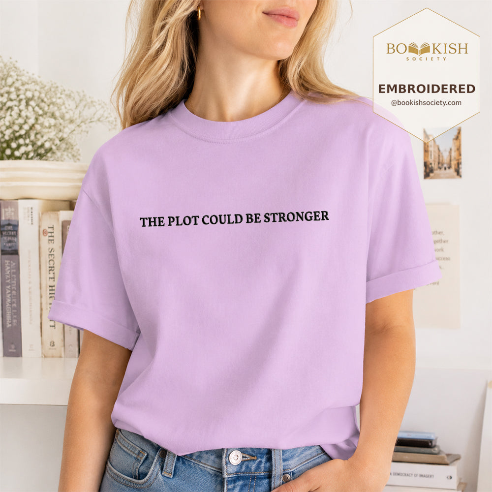 Embroidered The Plot Could Be Stronger Comfort Color® T-shirt Book Lover Gift Orchid