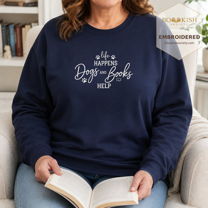 Life Happens Dogs and Books Help Embroidered Sweatshirt | Reader Gift Navy