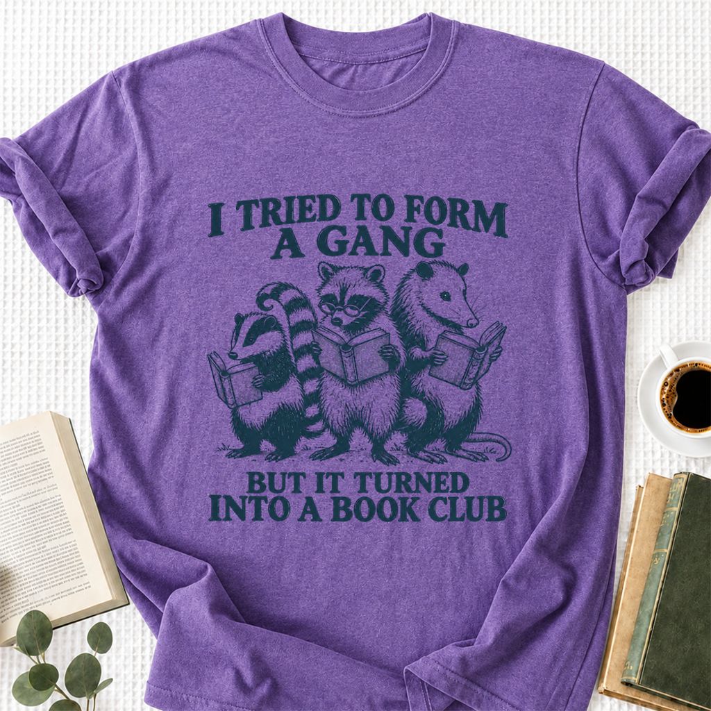 I Tried To Form A Gang Printed T-Shirt | Funny Book Club Reader Gift Heather Purple