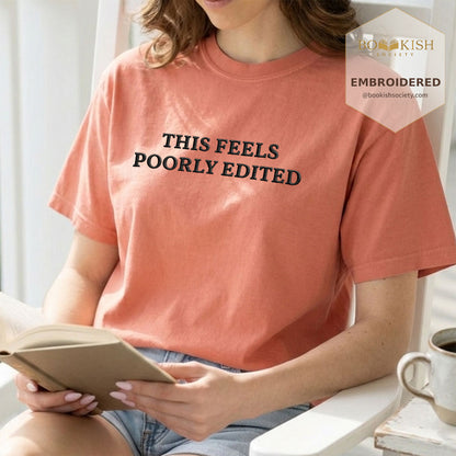 Embroidered This Feels Poorly Edited Comfort Color® T-shirt Book Lover Gift Terracotta
