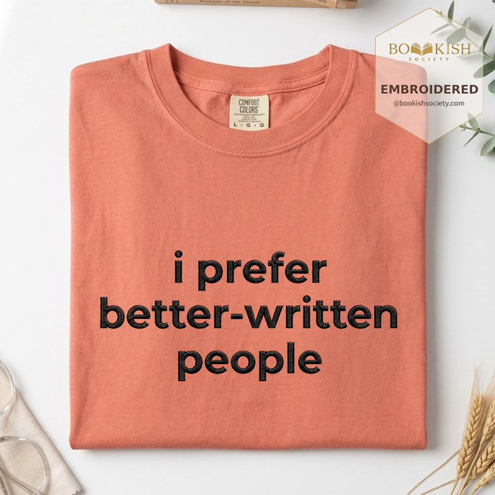 Embroidered I Prefer Better-Written People Comfort Color® T-shirt Book Lover Gift Terracotta