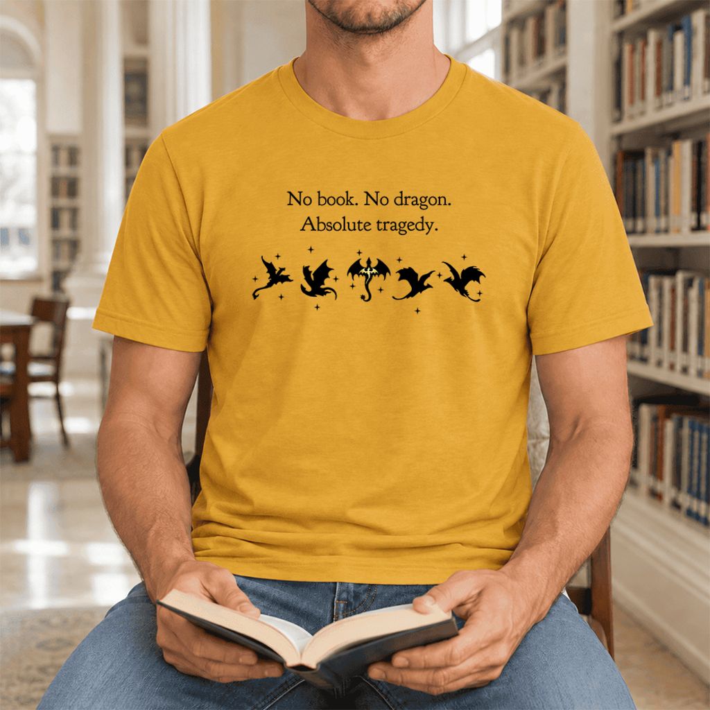 No Book, No Dragon, Absolute Tragedy Ultra-Soft Cotton T-Shirt | Fantasy Reader Gift Mustard