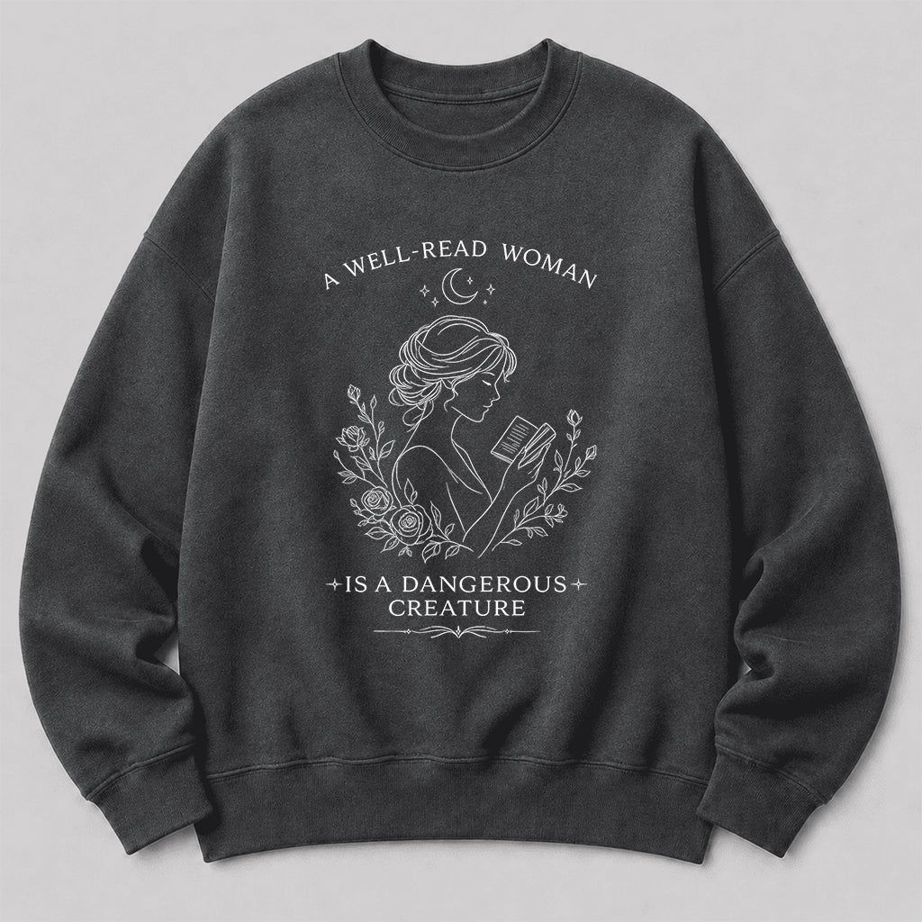 A Well Read Woman Is A Dangerous Creature Crewneck Sweatshirt | Reader Gift Dark Heather