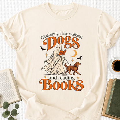 Apparently I Like Walking Dogs And Reading Books Printed T-Shirt | Halloween Dog Lover Reader Gift Natural