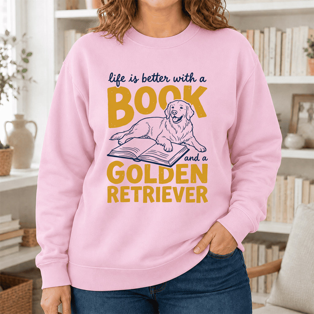Life Is Better With A Book And A Golden Retriever Crewneck Sweatshirt | Reader Gift Light Pink