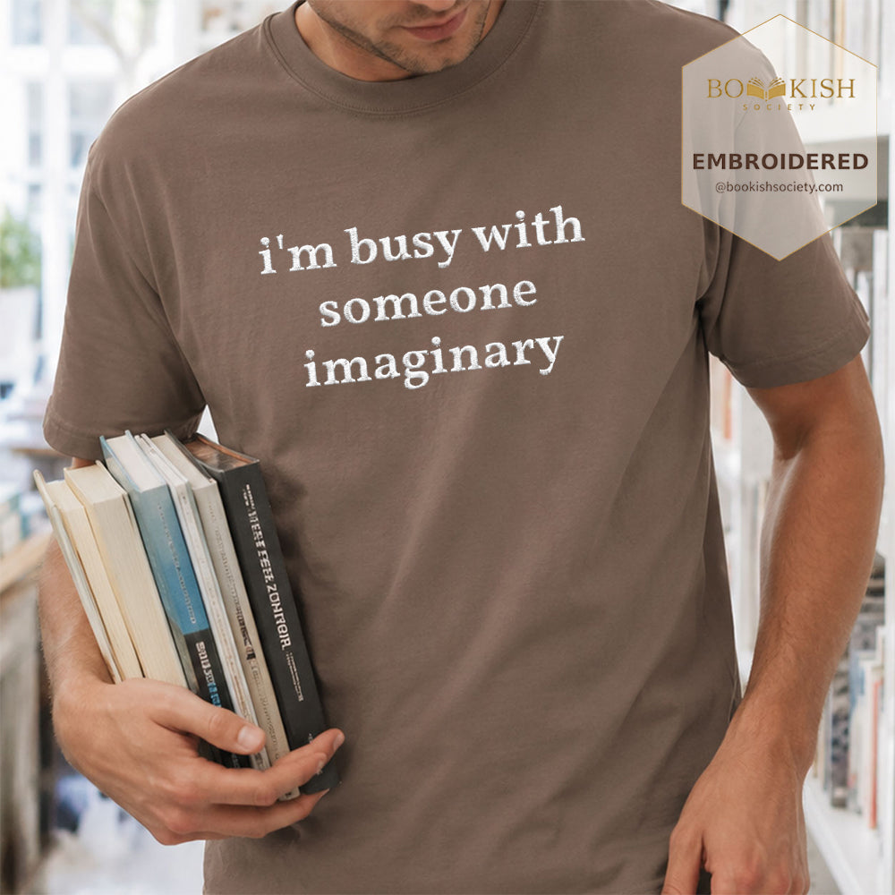 Embroidered I’m Busy With Someone Imaginary Comfort Color® T-shirt Book Lover Gift Espresso