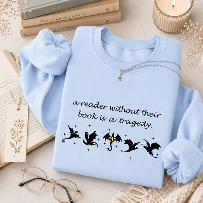 A Reader Without Their Book Is A Tragedy Crewneck Sweatshirt | Reader Gift Light Blue