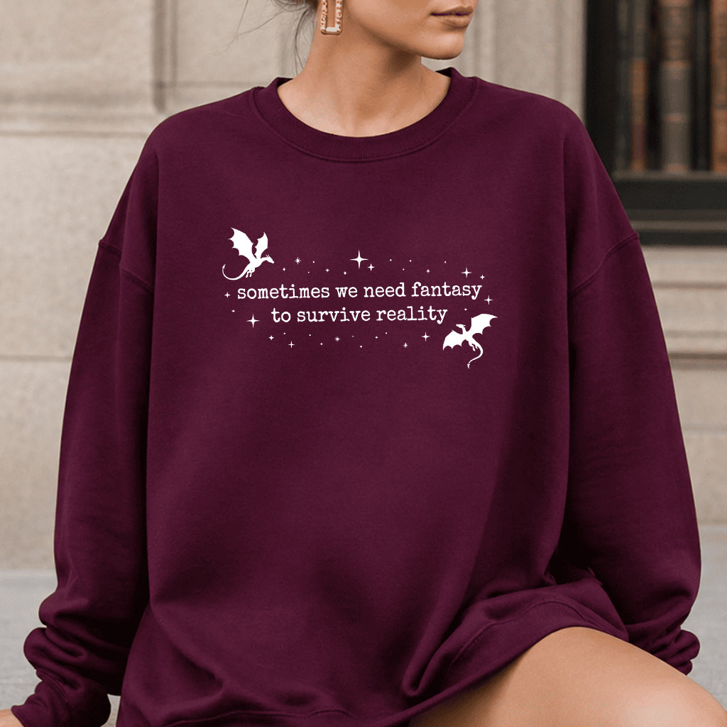 Sometimes We Need Fantasy Crewneck Sweatshirt | Reader Gift Maroon