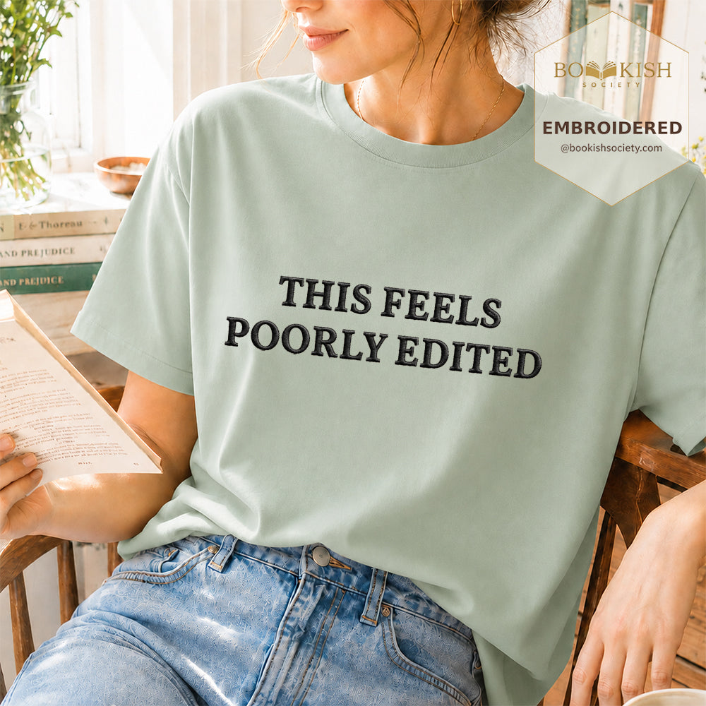 Embroidered This Feels Poorly Edited Comfort Color® T-shirt Book Lover Gift Bay