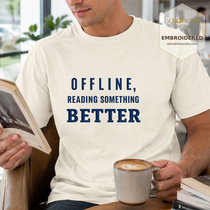 Offline Reading Something Better Embroidered Comfort Color® T-shirt | Book Lover Gift Ivory