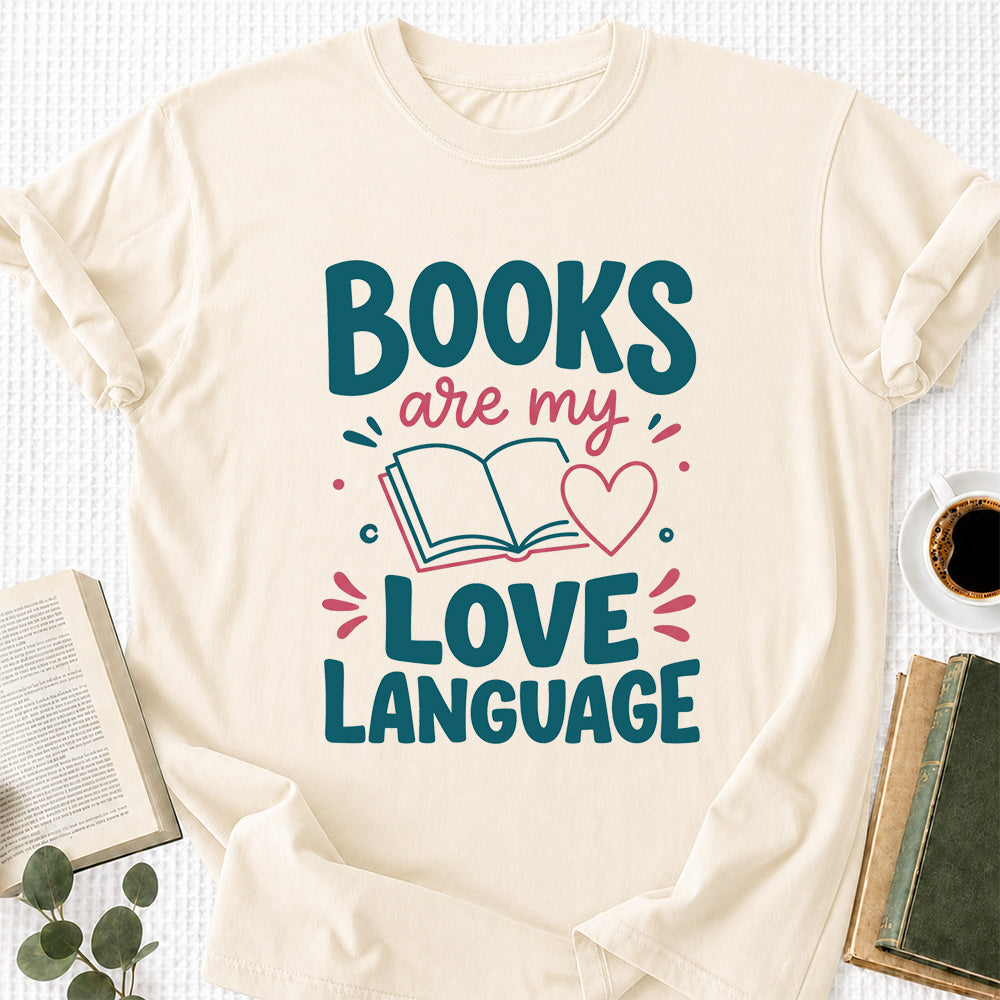 Books Are My Love Language Cotton T-Shirt | Reader Gift Natural