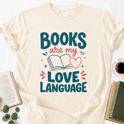 Books Are My Love Language Cotton T-Shirt | Reader Gift Natural