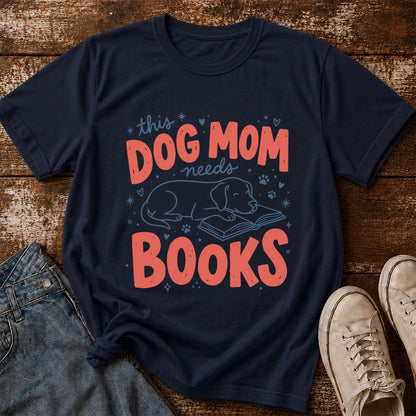 Dog Mom Needs Books Cotton T-Shirt | Dog Lover & Reader Gift Navy