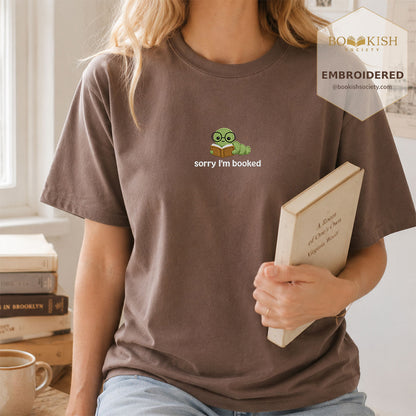 Sorry I'm Booked Embroidered Comfort Color® T-shirt | Book Lover Gift Espresso