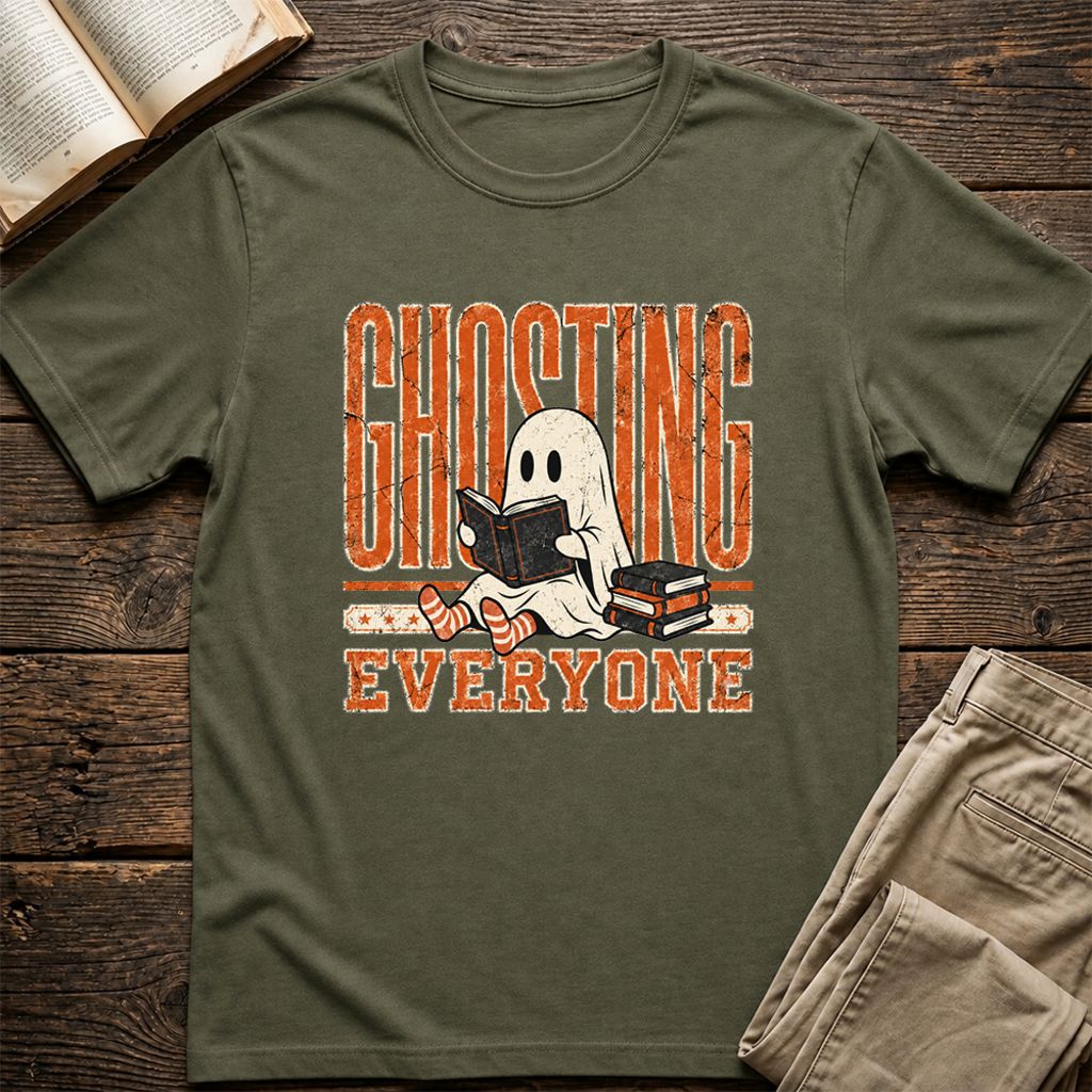 "Ghosting Everyone" Printed T-Shirt | Halloween Reader Gift Military Green