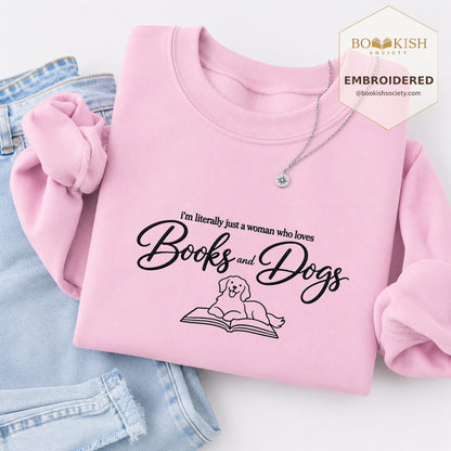 Just A Woman Who Loves Books And Dogs Embroidered Sweatshirt | Dog Lover & Reader Gift Light Pink