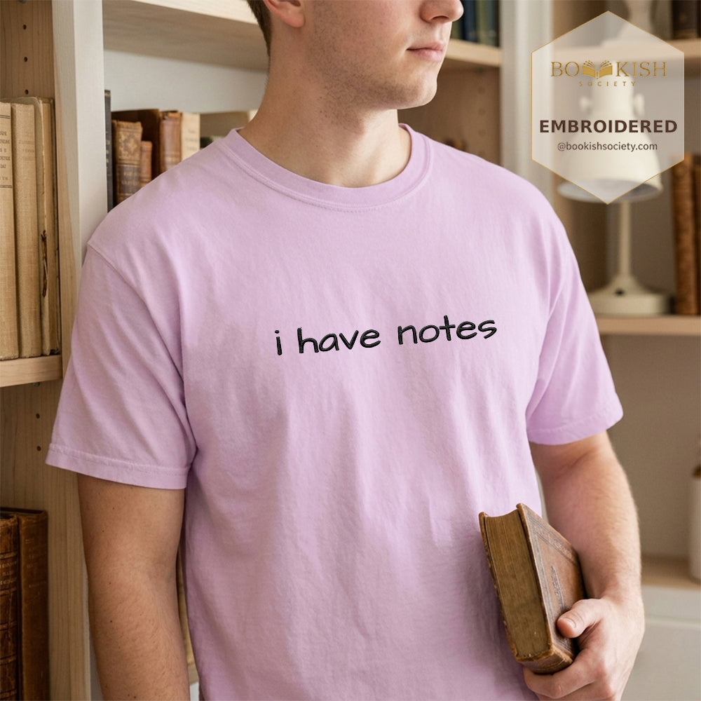 Embroidered I Have Notes Comfort Color® T-shirt Book Lover Gift Orchid