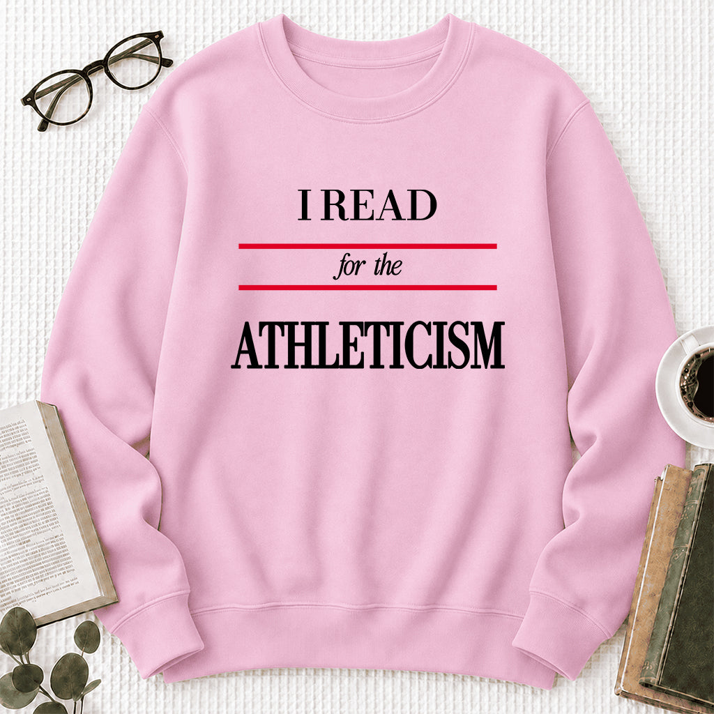 I READ FOR THE ATHLETICISM Crewneck Sweatshirt | Reader Gift Light Pink