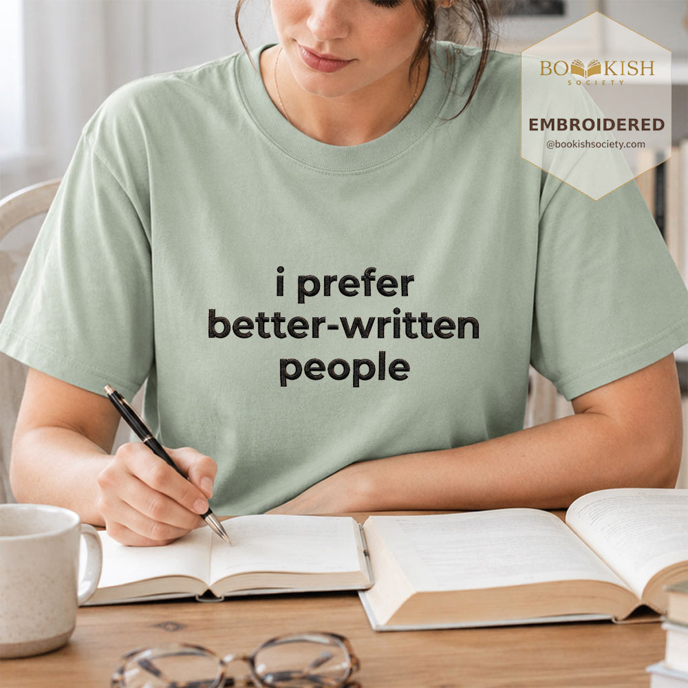 Embroidered I Prefer Better-Written People Comfort Color® T-shirt Book Lover Gift Bay