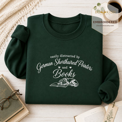 Easily Distracted By German Shorthaired Pointers And Books Embroidered Sweatshirt | Reader Gift Forest Green