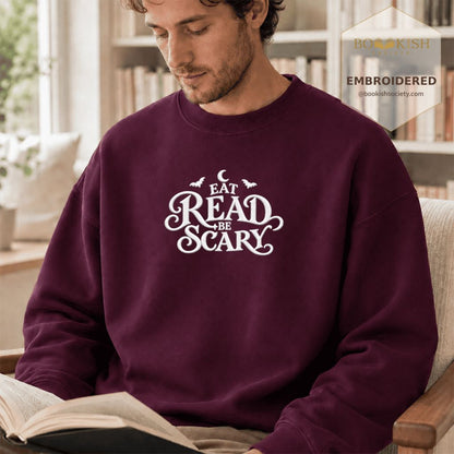 Eat Read Be Scary Embroidered Sweatshirt | Halloween Book Lover Gift Maroon
