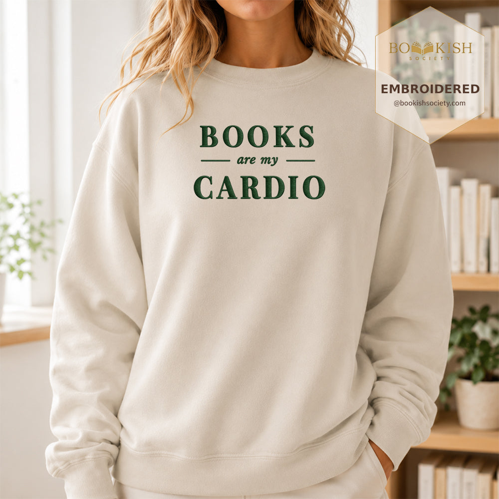 Books Are My Cardio Embroidered Sweatshirt | Reader Gift Sand