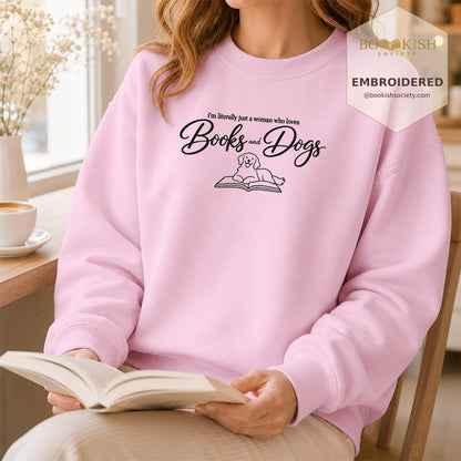 Just A Woman Who Loves Books And Dogs Embroidered Sweatshirt | Dog Lover & Reader Gift Light Pink