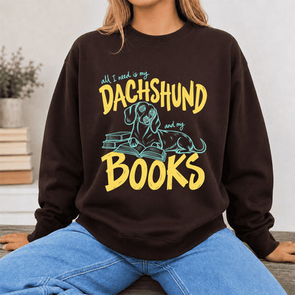 All I Need Is My Dachshund And My Books Crewneck Sweatshirt | Dachshund Lovers & Reader Gift Dark Chocolate