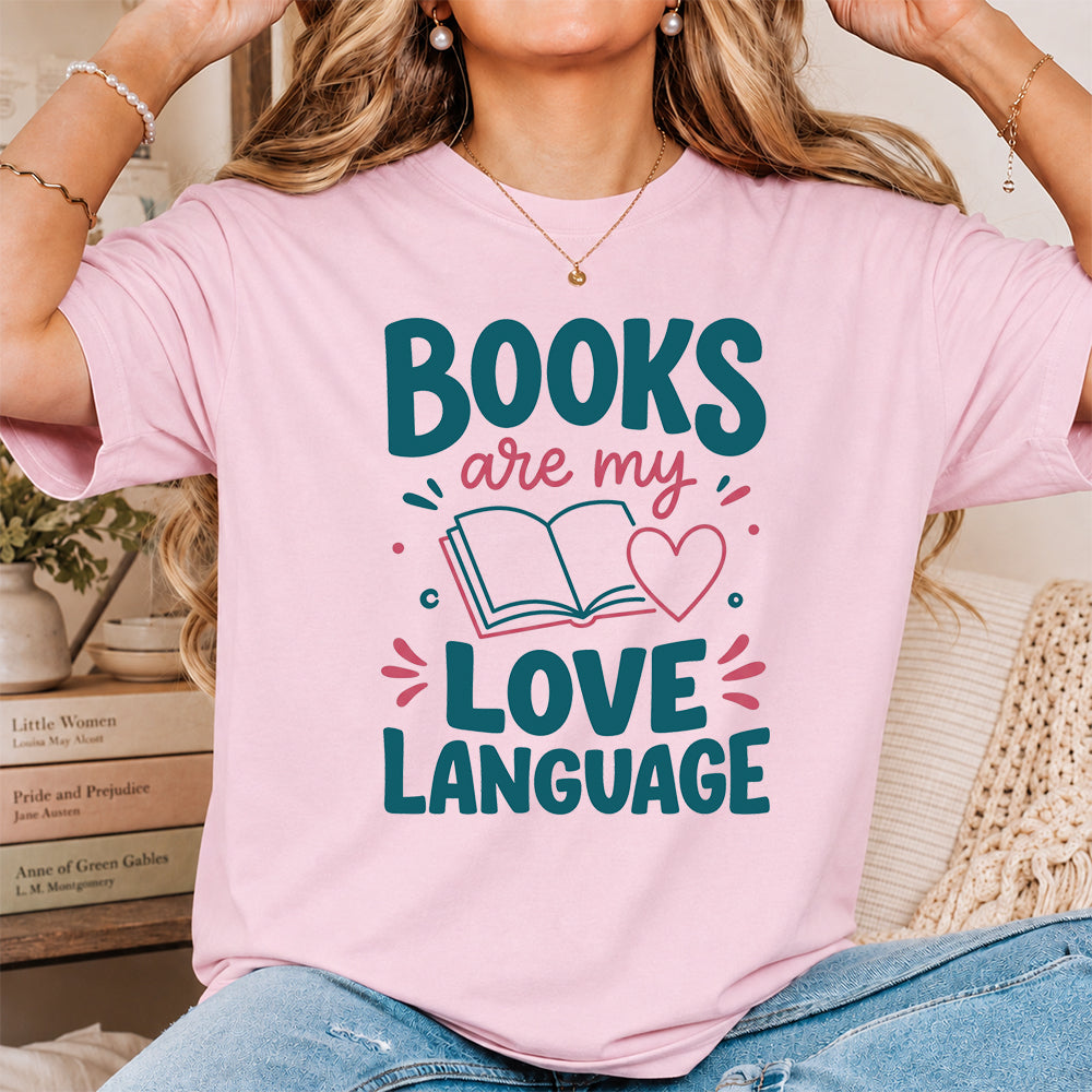 Books Are My Love Language Cotton T-Shirt | Reader Gift Light Pink