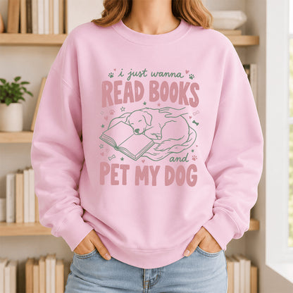 I Just Wanna Read Books And Pet My Dog Crewneck Sweatshirt | Dog Lover & Reader Gift Light Pink