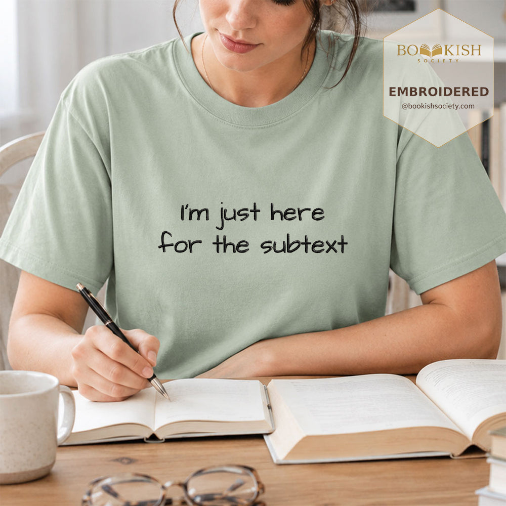 Embroidered I’m Just Here For The Subtext Comfort Color® T-shirt Book Lover Gift Bay